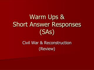 Warm Ups &amp; Short Answer Responses (SAs)