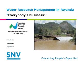 Water Resource Management in Rwanda “ Everybody's business”