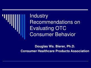 Industry Recommendations on Evaluating OTC Consumer Behavior