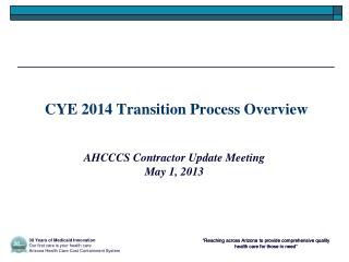 CYE 2014 Transition Process Overview