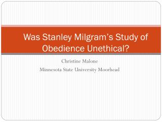 Was Stanley Milgram’s Study of Obedience Unethical?