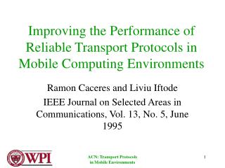 Improving the Performance of Reliable Transport Protocols in Mobile Computing Environments