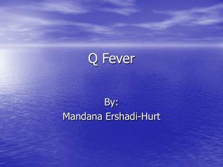 Q Fever