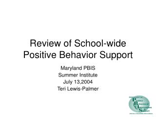 Review of School-wide Positive Behavior Support