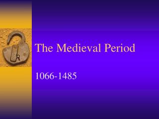 The Medieval Period