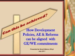 How Development Policies, AE &amp; Reforms can be aligned with GE/WE commitments