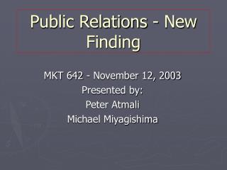 Public Relations - New Finding