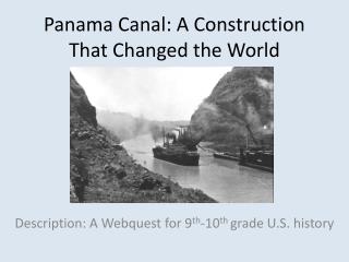 Panama Canal: A Construction That Changed the World