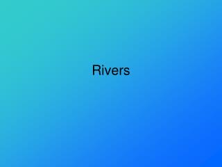 Rivers