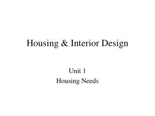 Housing &amp; Interior Design