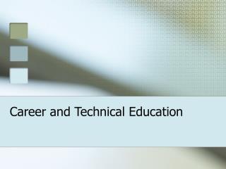 Career and Technical Education