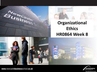 Organizational Ethics HR0864 Week 8