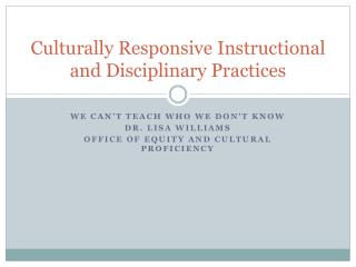 Culturally Responsive Instructional and Disciplinary Practices