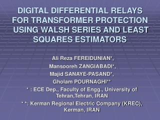 Ali Reza FEREIDUNIAN*, Mansooreh ZANGIABADI*, Majid SANAYE-PASAND*, Gholam POURNAGHI**