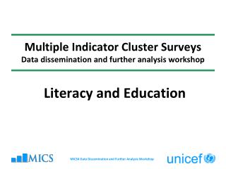 Multiple Indicator Cluster Surveys Data dissemination and further analysis workshop