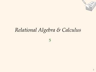 Relational Algebra &amp; Calculus