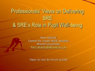 Professionals’ Views on Delivering SRE &amp; SRE’s Role in Pupil Well-being