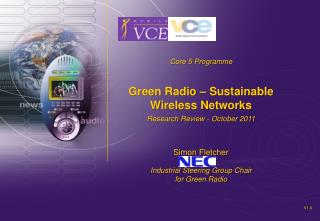 Core 5 Programme Green Radio – Sustainable Wireless Networks Research Review - October 2011