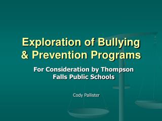Exploration of Bullying &amp; Prevention Programs