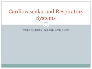 Cardiovascular and Respiratory Systems
