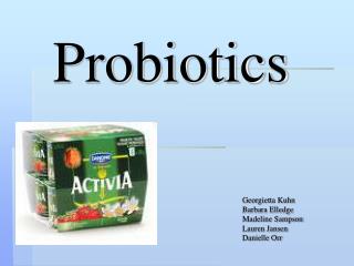 Probiotics