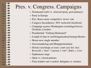 Pres. v. Congress. Campaigns