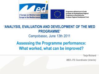 Assessing the Programme performance: 	What worked, what can be improved?