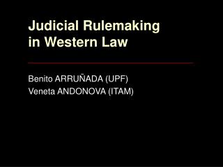 Judicial Rulemaking in Western Law