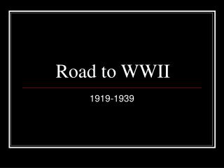 Road to WWII