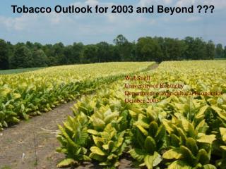Will Snell University of Kentucky Department of Agricultural Economics October 2003