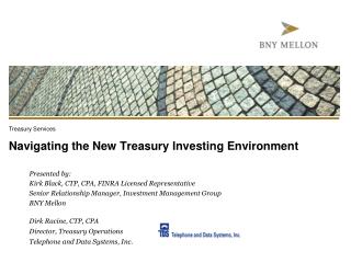 Navigating the New Treasury Investing Environment