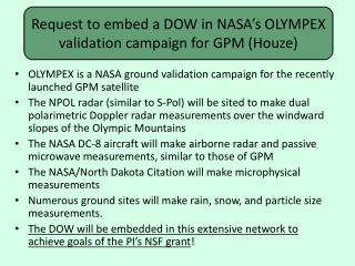 Request to embed a DOW in NASA’s OLYMPEX validation campaign for GPM (Houze)