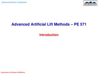 Advanced Artificial Lift Methods – PE 571 Introduction