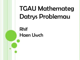 TGAU Mathemateg Datrys Problemau Rhif Haen Uwch