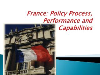 France: Policy Process, Performance and Capabilities