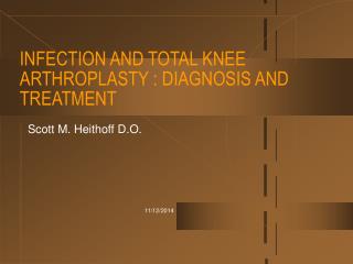 INFECTION AND TOTAL KNEE ARTHROPLASTY : DIAGNOSIS AND TREATMENT