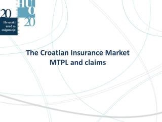 The Croatian Insurance Market MTPL and claims