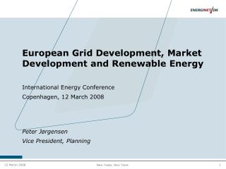 European Grid Development, Market Development and Renewable Energy