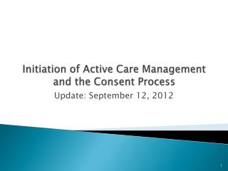 Initiation of Active Care Management and the Consent Process