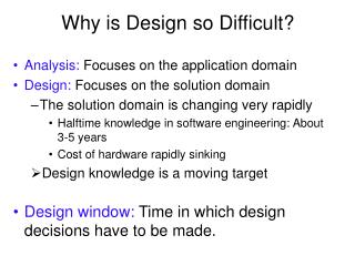 Why is Design so Difficult?