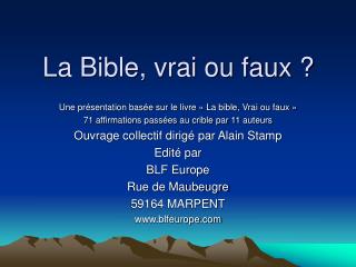 La Bible, vrai ou faux ?