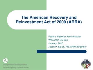 The American Recovery and Reinvestment Act of 2009 (ARRA)