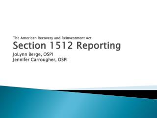 Section 1512 Reporting Overview