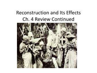 Reconstruction and Its Effects Ch. 4 Review Continued