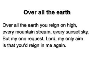 Over all the earth