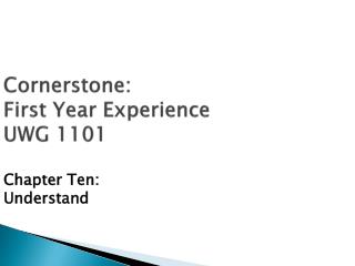 Cornerstone: First Year Experience UWG 1101