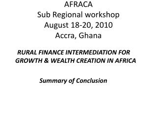 AFRACA Sub Regional workshop August 18-20, 2010 Accra, Ghana