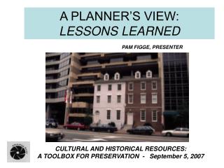 A PLANNER’S VIEW: LESSONS LEARNED