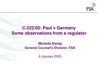 C-222/02: Paul v Germany Some observations from a regulator