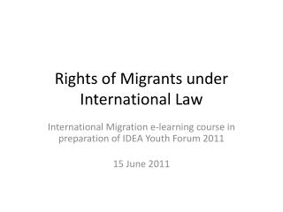 Rights of Migrants under International Law